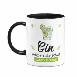 Tasse - Gin Wäre Mir Jetzt Auch Lieber 8 Tasse - Gin Wäre Mir Jetzt Auch Lieber -Becher Geschäft bild tasse gin ware mir jetzt auch lieber 379513