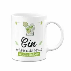 Tasse - Gin Wäre Mir Jetzt Auch Lieber 9 Tasse - Gin Wäre Mir Jetzt Auch Lieber -Becher Geschäft bild tasse gin ware mir jetzt auch lieber 813227