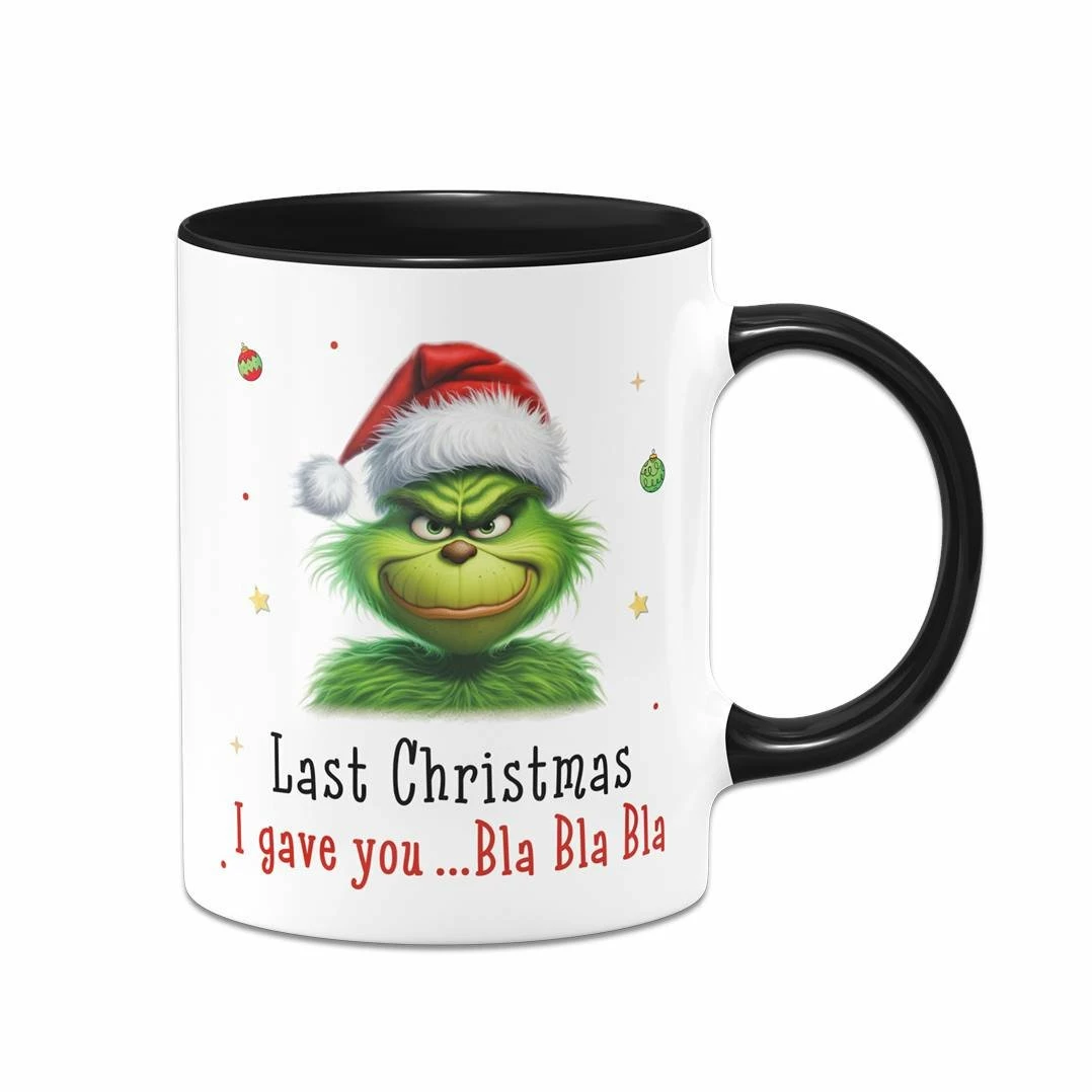 Tasse - Grinch - Last Christmas I Gave You ... Bla Bla Bla (CS) 3 Tasse - Grinch - Last Christmas I Gave You ... Bla Bla Bla (CS) – Bild 3