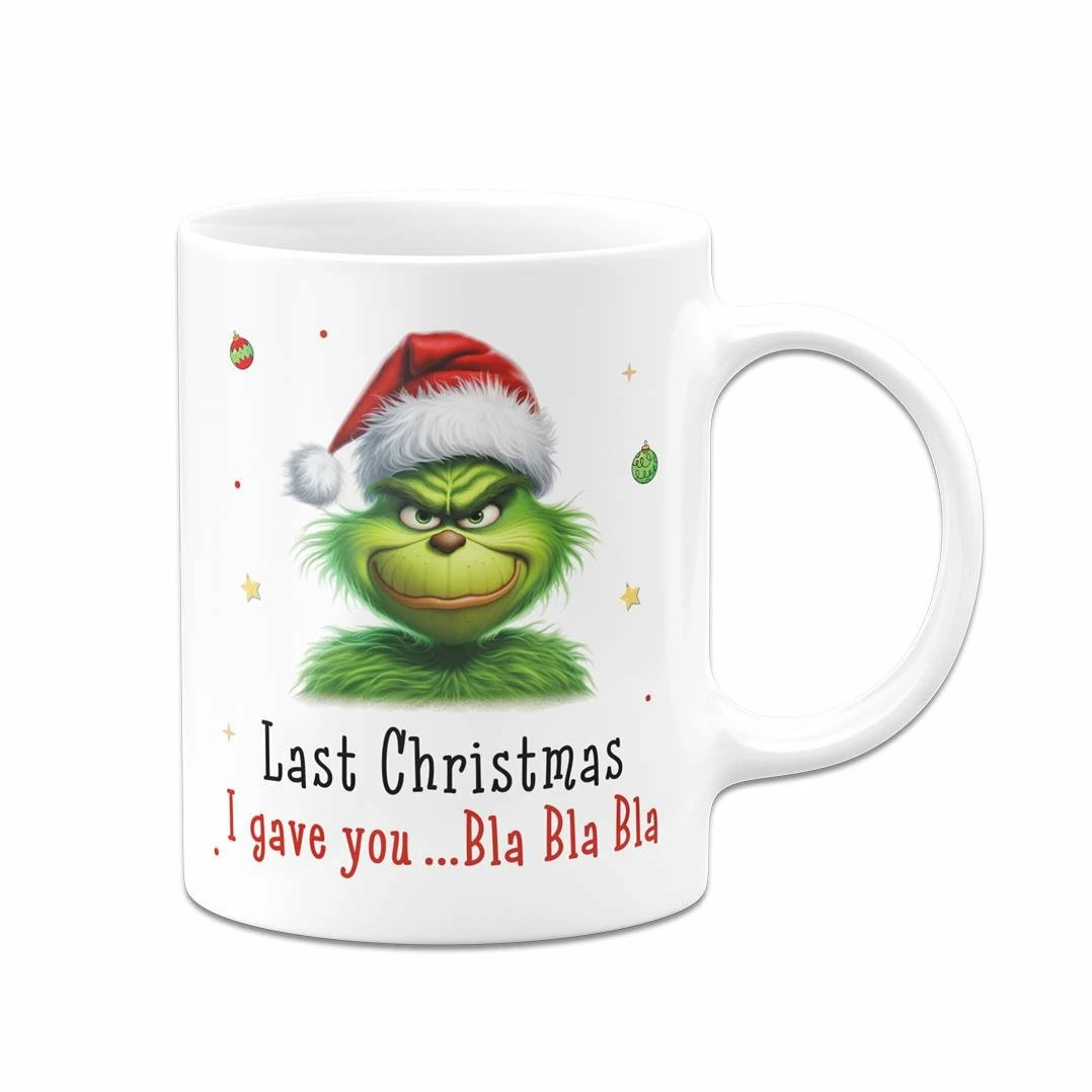 Tasse - Grinch - Last Christmas I Gave You ... Bla Bla Bla (CS) 7 Tasse - Grinch - Last Christmas I Gave You ... Bla Bla Bla (CS) – Bild 7