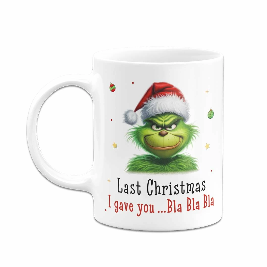 Tasse - Grinch - Last Christmas I Gave You ... Bla Bla Bla (CS) 8 Tasse - Grinch - Last Christmas I Gave You ... Bla Bla Bla (CS) – Bild 8