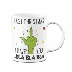 Tasse - Grinch - Last Christmas I Gave You ... Bla Bla Bla (Mittelfinger) 13 Tasse - Grinch - Last Christmas I Gave You ... Bla Bla Bla (Mittelfinger) -Becher Geschäft bild tasse grinch last christmas i gave you bla bla bla mittelfinger 742164