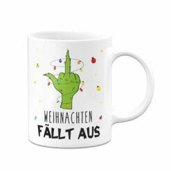 Tasse - Grinch - Weihnachten Fällt Aus (Mittelfinger) 13 Tasse - Grinch - Weihnachten Fällt Aus (Mittelfinger) -Becher Geschäft bild tasse grinch weihnachten fallt aus mittelfinger 417205
