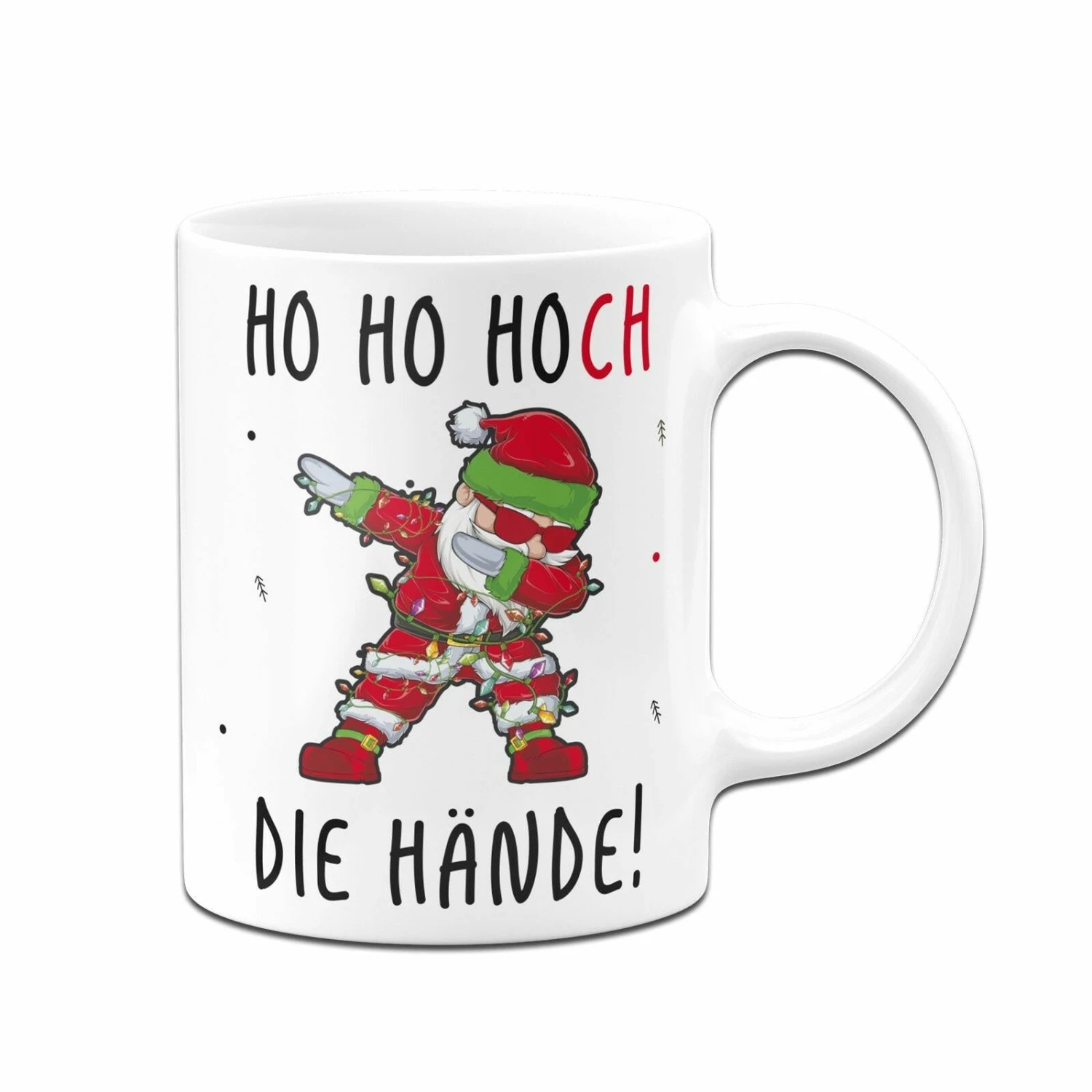 Tasse - Ho Ho Hoch Die Hände! 5 Tasse - Ho Ho Hoch Die Hände! – Bild 5