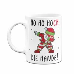 Tasse - Ho Ho Hoch Die Hände! 12 Tasse - Ho Ho Hoch Die Hände! -Becher Geschäft bild tasse ho ho hoch die hande 314065