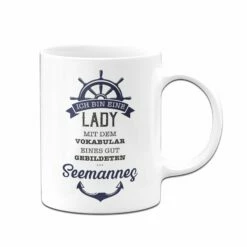 Tasse - Ich Bin Eine Lady Mit Dem Vokabular Eines Gut Gebildeten Seemannes. 7 Tasse - Ich Bin Eine Lady Mit Dem Vokabular Eines Gut Gebildeten Seemannes. -Becher Geschäft bild tasse ich bin eine lady mit dem vokabular eines gut gebildeten seemannes 331364