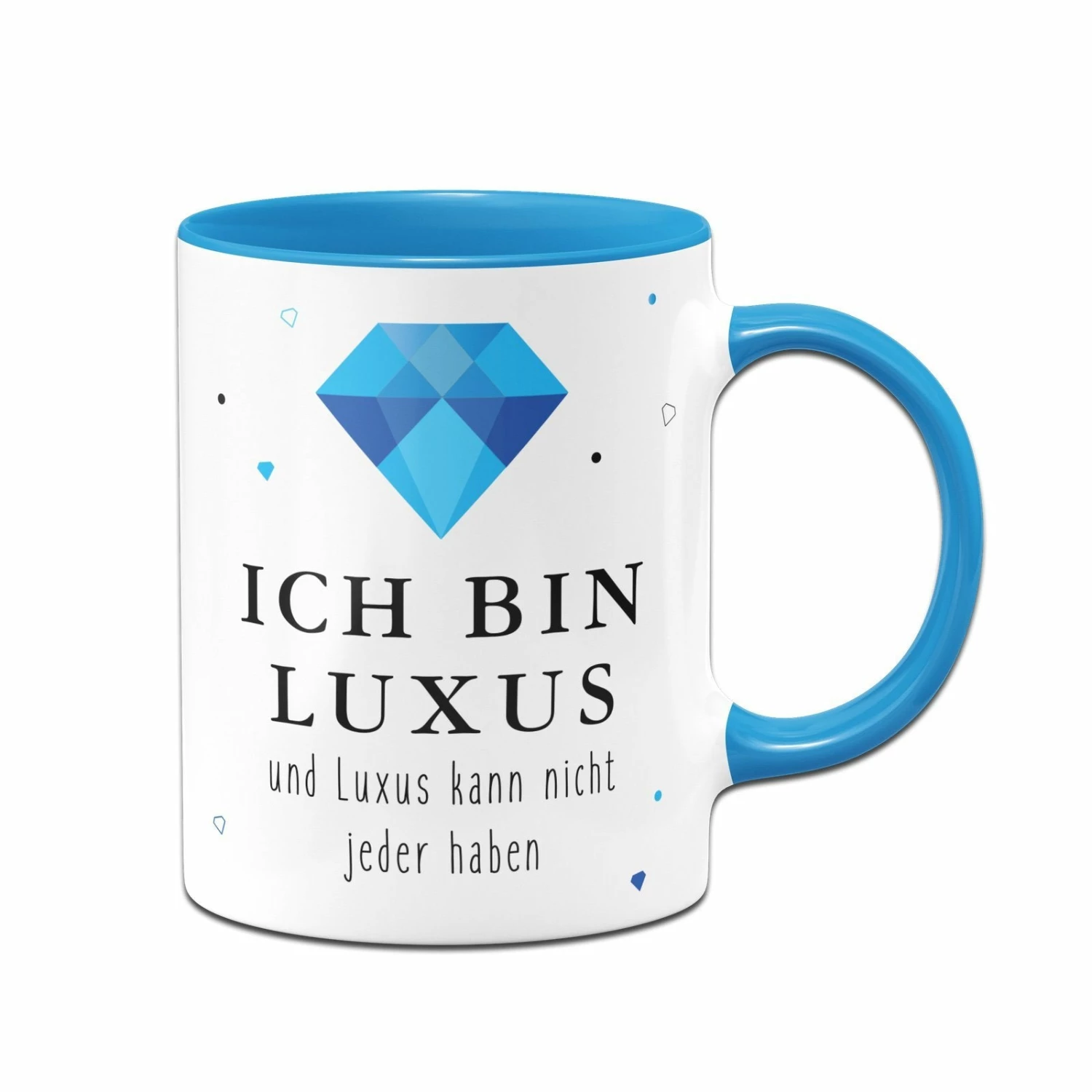 Tasse - Ich Bin Luxus Und Luxus Kann Nicht Jeder Haben 4 Tasse - Ich Bin Luxus Und Luxus Kann Nicht Jeder Haben – Bild 4