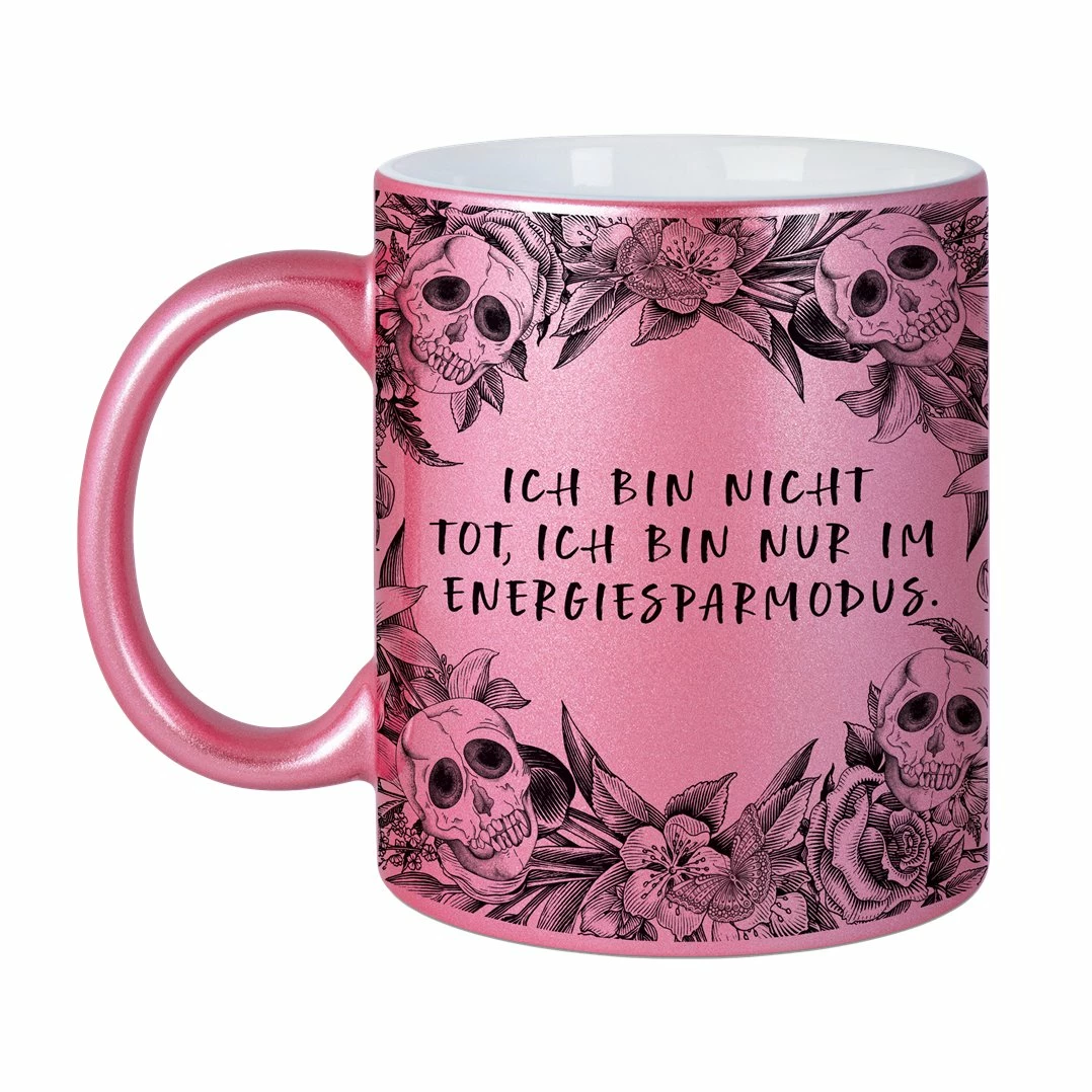 Tasse - Ich Bin Nicht Tot, Ich Bin Nur Im Energiesparmodus. - Skull Statement Metallic-Edition 2 Tasse - Ich Bin Nicht Tot, Ich Bin Nur Im Energiesparmodus. - Skull Statement Metallic-Edition – Bild 2