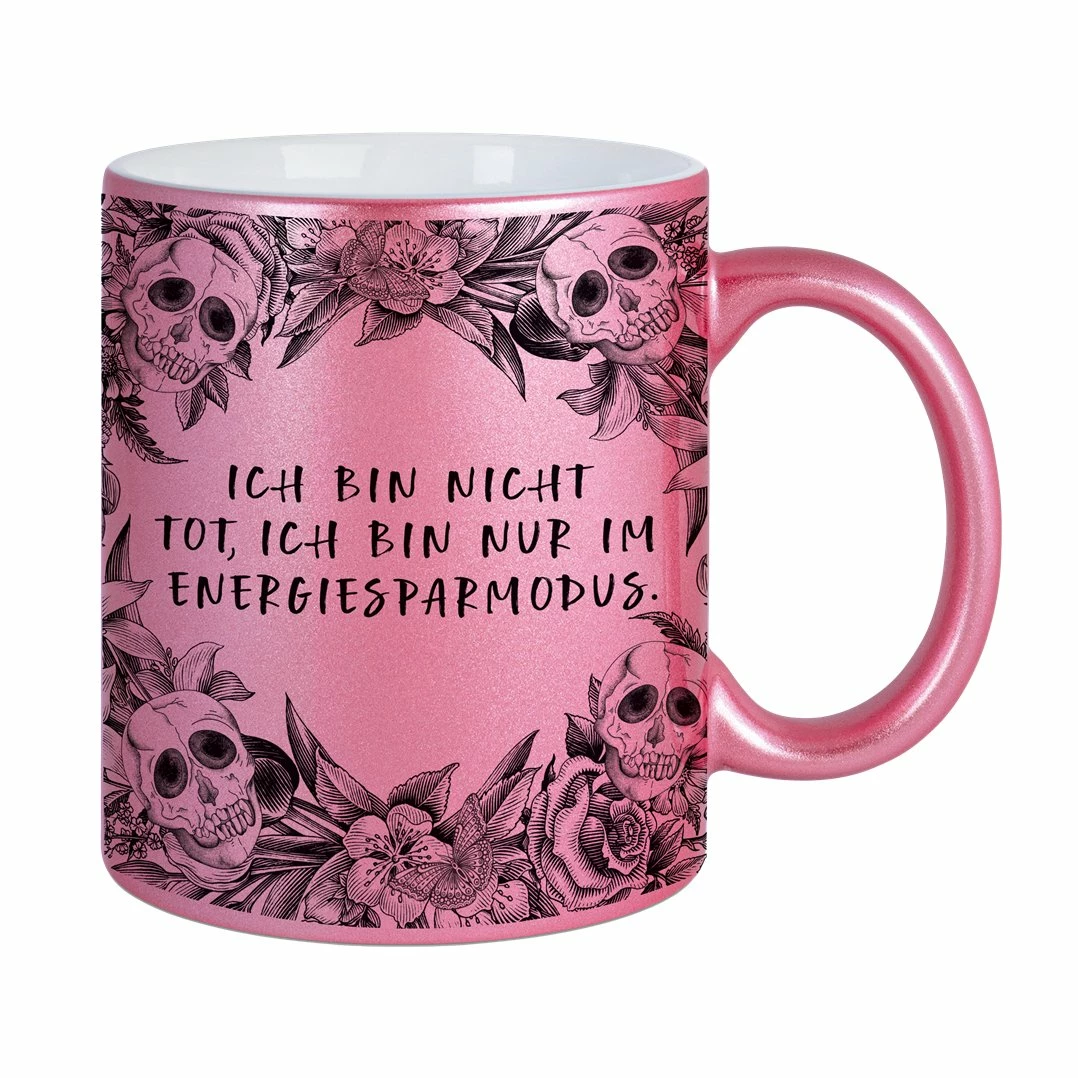 Tasse - Ich Bin Nicht Tot, Ich Bin Nur Im Energiesparmodus. - Skull Statement Metallic-Edition 1 Tasse - Ich Bin Nicht Tot, Ich Bin Nur Im Energiesparmodus. - Skull Statement Metallic-Edition