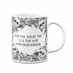 Tasse - Ich Bin Nicht Tot, Ich Bin Nur Koffeinabhängig. - Skull Statement -Becher Geschäft bild tasse ich bin nicht tot ich bin nur koffeinabhangig skull statement 129487