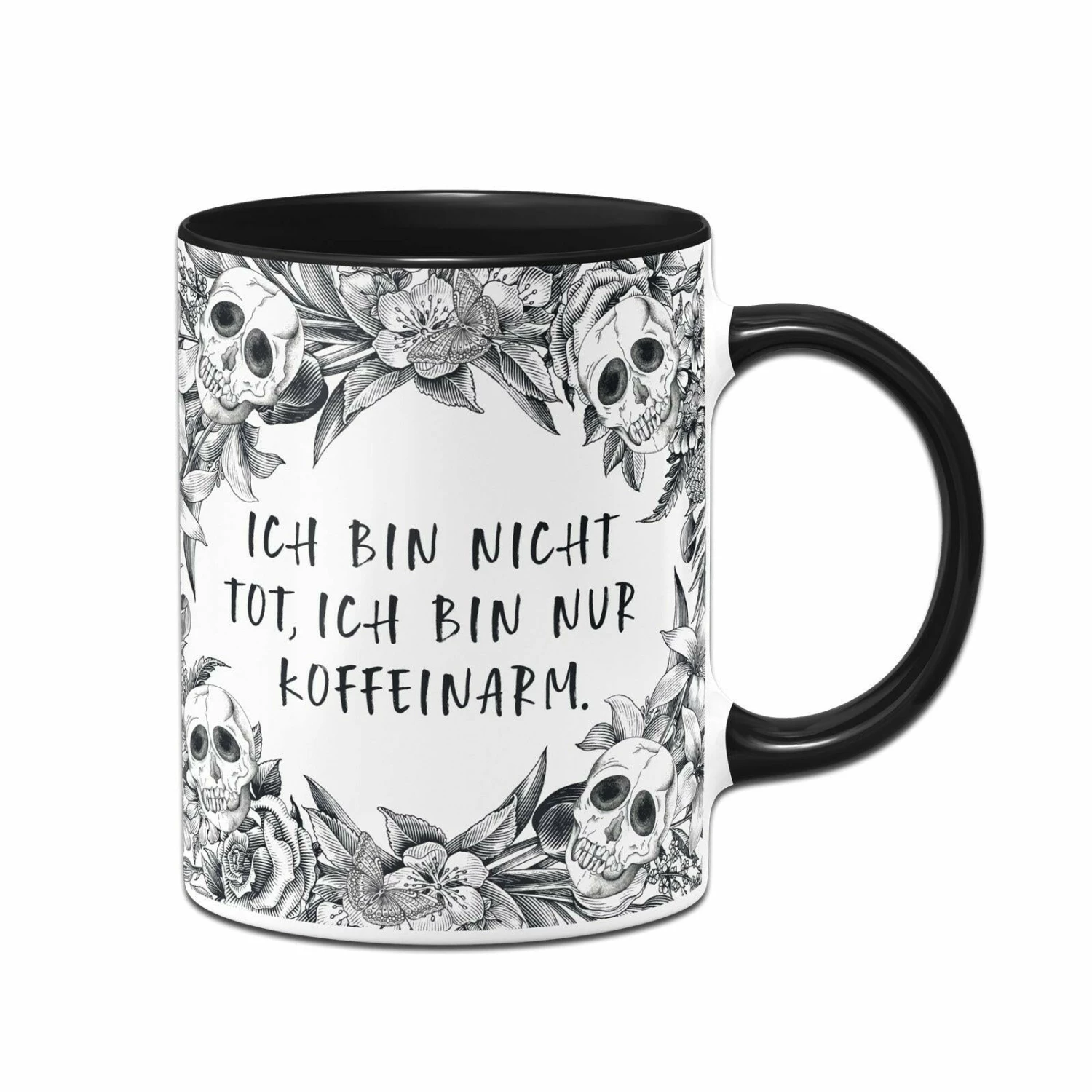 Tasse - Ich Bin Nicht Tot, Ich Bin Nur Koffeinarm. - Skull Statement 1 Tasse - Ich Bin Nicht Tot, Ich Bin Nur Koffeinarm. - Skull Statement