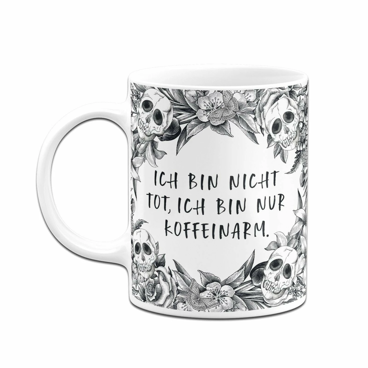 Tasse - Ich Bin Nicht Tot, Ich Bin Nur Koffeinarm. - Skull Statement 4 Tasse - Ich Bin Nicht Tot, Ich Bin Nur Koffeinarm. - Skull Statement – Bild 4