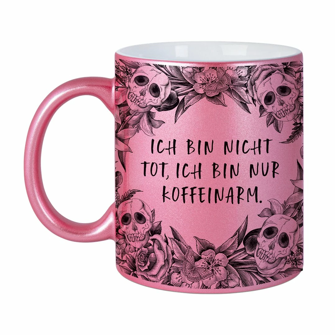 Tasse - Ich Bin Nicht Tot, Ich Bin Nur Koffeinarm. - Skull Statement Metallic-Edition 2 Tasse - Ich Bin Nicht Tot, Ich Bin Nur Koffeinarm. - Skull Statement Metallic-Edition – Bild 2