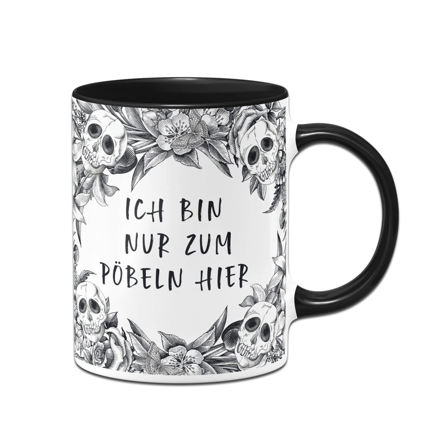 Tasse - Ich Bin Nur Zum Pöbeln Hier - Skull Statement 1 Tasse - Ich Bin Nur Zum Pöbeln Hier - Skull Statement