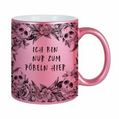 Tasse - Ich Bin Nur Zum Pöbeln Hier - Skull Statement Metallic-Edition