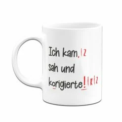 Tasse -Ich Kam, Sah Und Korigierte! -Becher Geschäft bild tasse ich kam sah und korigierte 5 946806