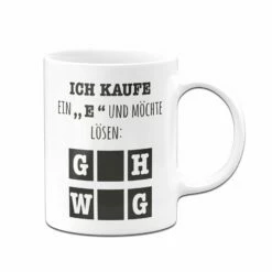 Tasse - Ich Kaufe Ein "e" Und Möchte Lösen 7 Tasse - Ich Kaufe Ein "e" Und Möchte Lösen -Becher Geschäft bild tasse ich kaufe ein e und mochte losen 621784