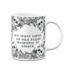 Tasse - Ich Trinke Kaffee, Um Dich Besser Ignorieren Zu Können. - Skull Statement -Becher Geschäft bild tasse ich trinke kaffee um dich besser ignorieren zu konnen skull statement 489502