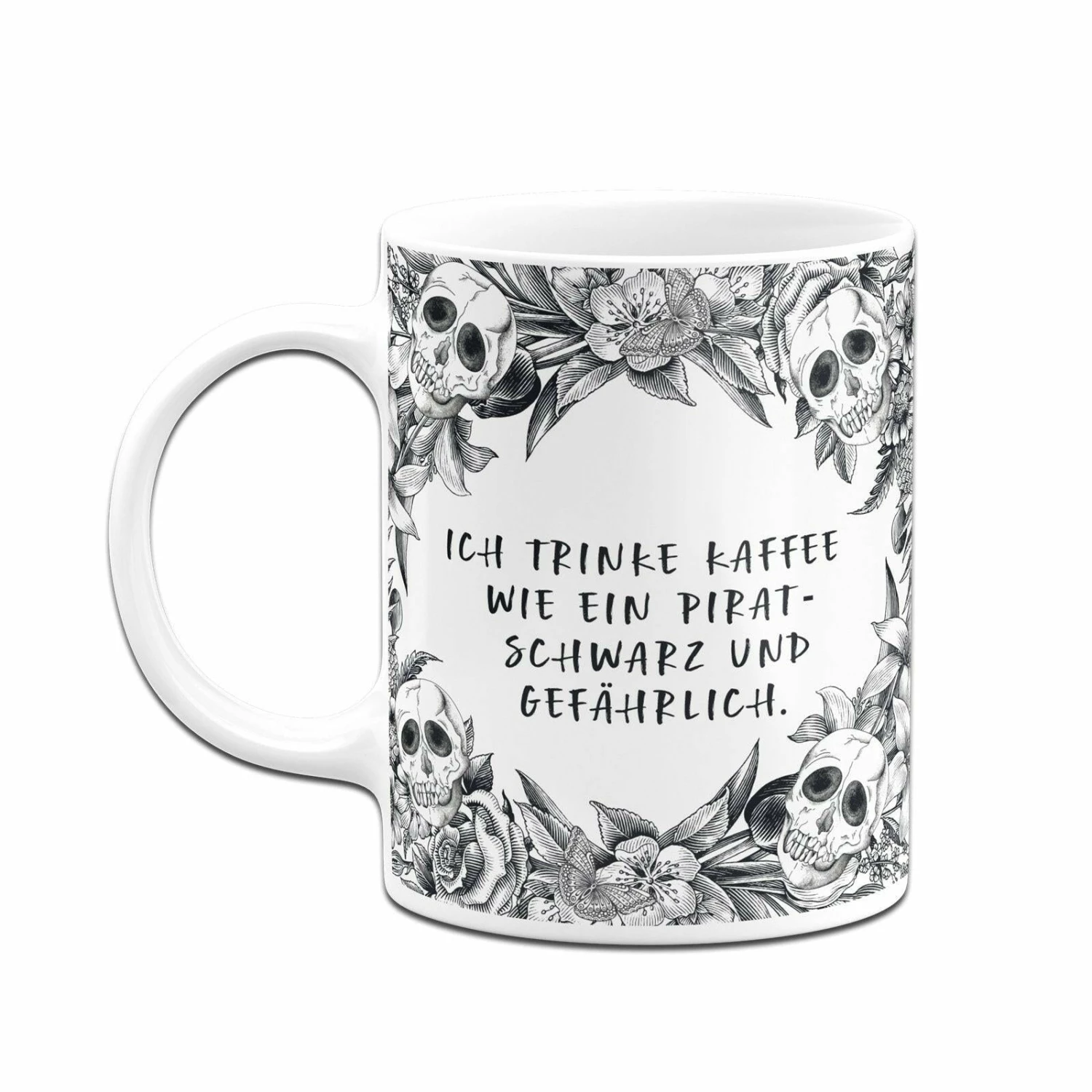 Tasse - Ich Trinke Kaffee Wie Ein Pirat Schwarz Und Gefährlich. - Skull Statement 4 Tasse - Ich Trinke Kaffee Wie Ein Pirat Schwarz Und Gefährlich. - Skull Statement – Bild 4