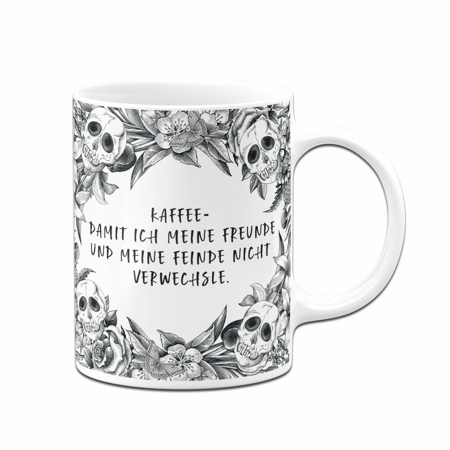 Tasse - Kaffee Damit Ich Meine Freunde Und Meine Feinde Nicht Verwechsle. - Skull Statement 3 Tasse - Kaffee Damit Ich Meine Freunde Und Meine Feinde Nicht Verwechsle. - Skull Statement – Bild 3