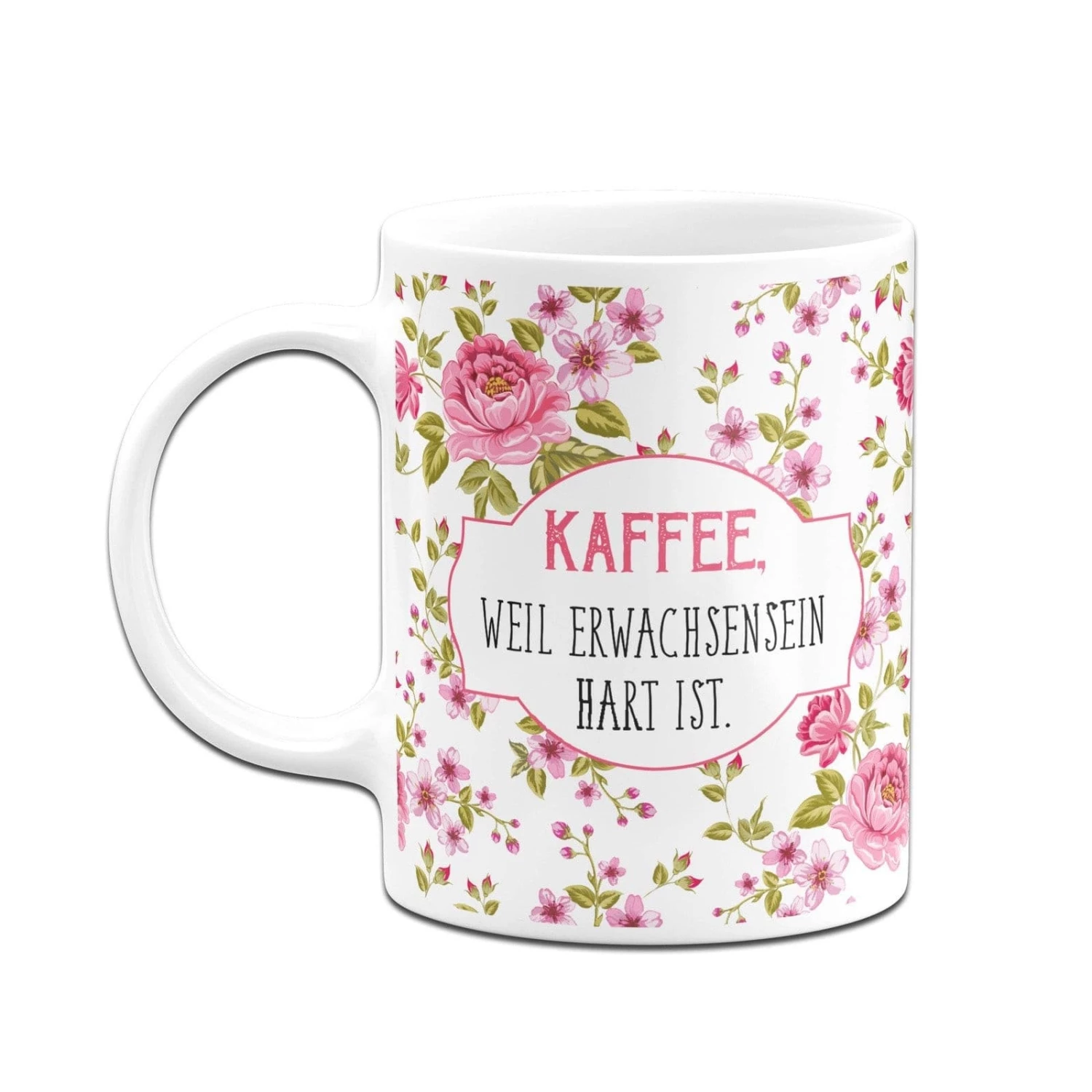 Tasse - Kaffee, Weil Erwachsensein Hart Ist. - Im Rundumdruck 4 Tasse - Kaffee, Weil Erwachsensein Hart Ist. - Im Rundumdruck – Bild 4