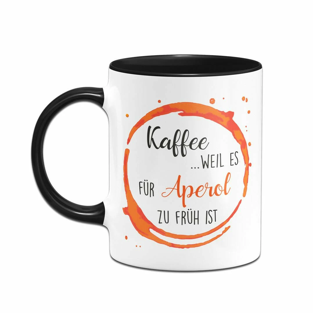 Tasse - Kaffee, Weil Es Für Aperol Zu Früh Ist 2 Tasse - Kaffee, Weil Es Für Aperol Zu Früh Ist – Bild 2