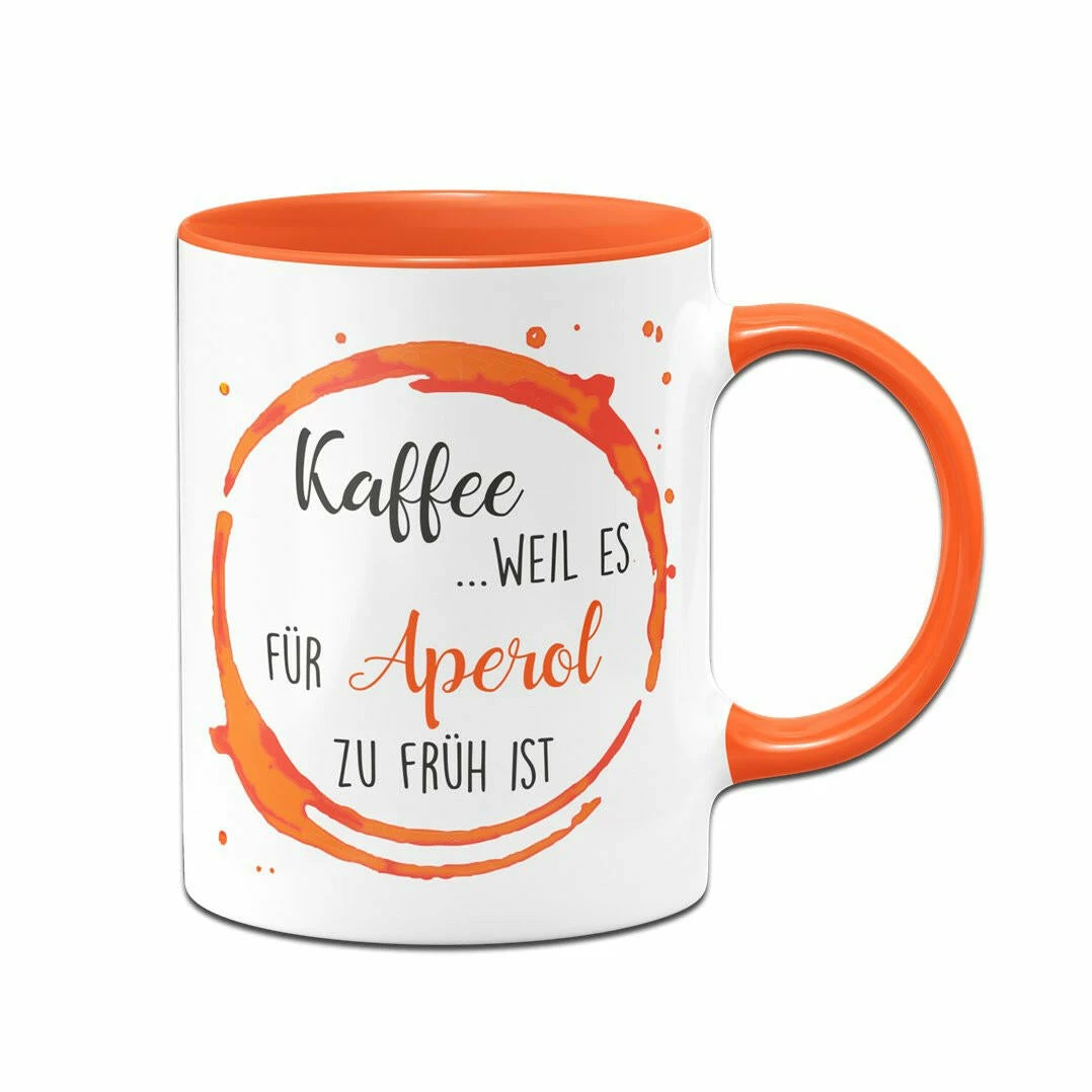 Tasse - Kaffee, Weil Es Für Aperol Zu Früh Ist 5 Tasse - Kaffee, Weil Es Für Aperol Zu Früh Ist – Bild 5