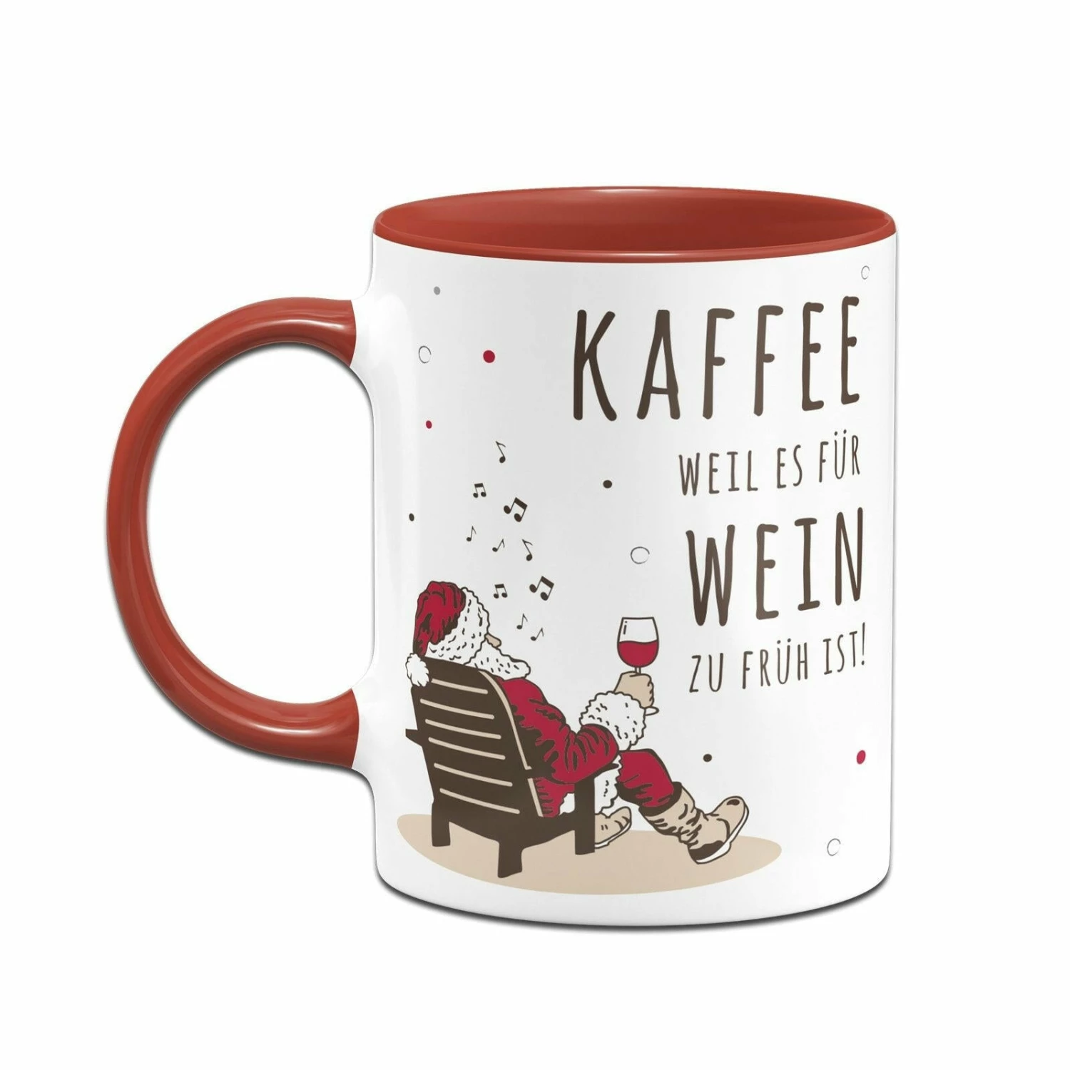 Tasse - Kaffee, Weil Es Für Wein Zu Früh Ist! - Weihnachtsedition 6 Tasse - Kaffee, Weil Es Für Wein Zu Früh Ist! - Weihnachtsedition – Bild 6