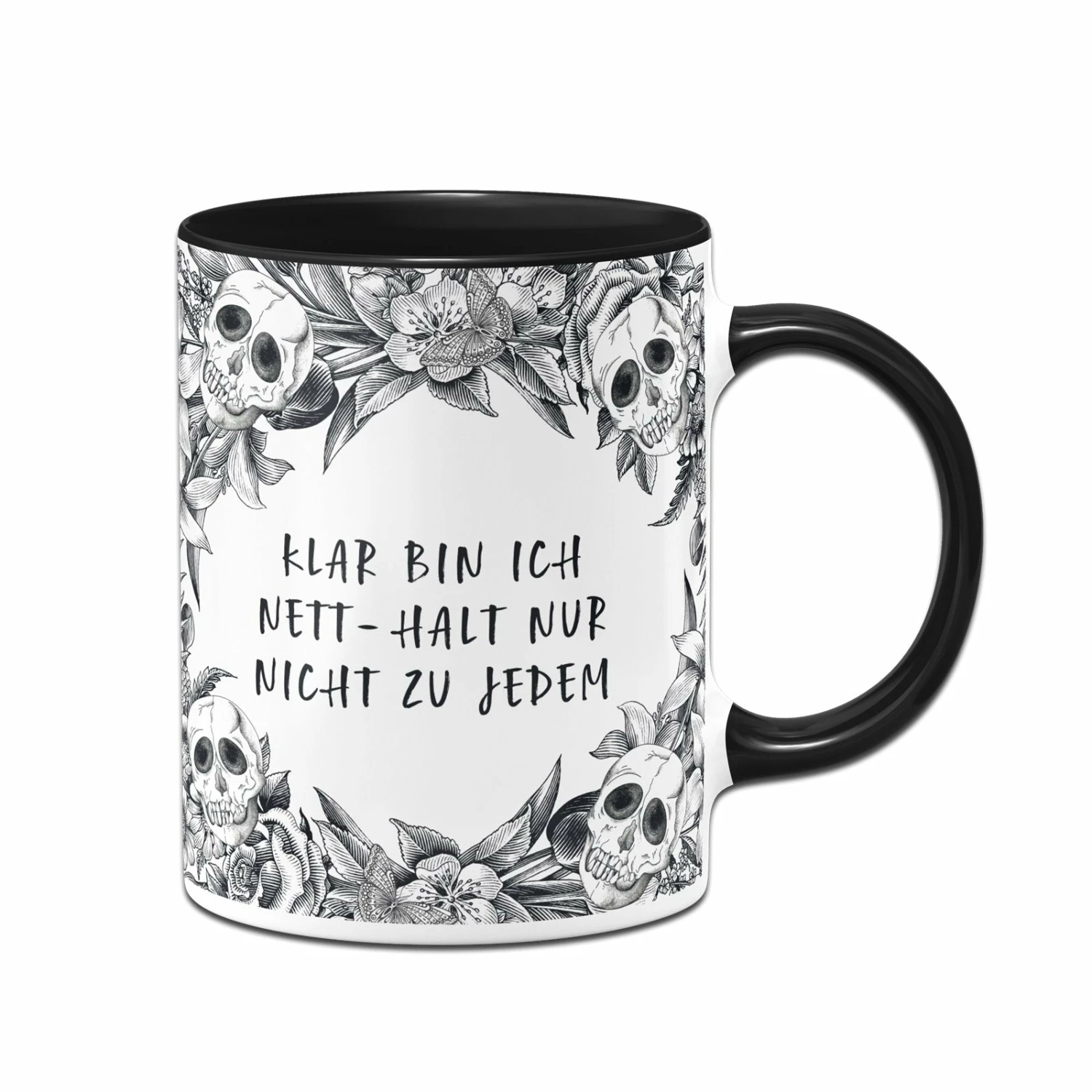 Tasse - Klar Bin Ich Nett - Halt Nur Nicht Zu Jedem - Skull Statement 1 Tasse - Klar Bin Ich Nett - Halt Nur Nicht Zu Jedem - Skull Statement