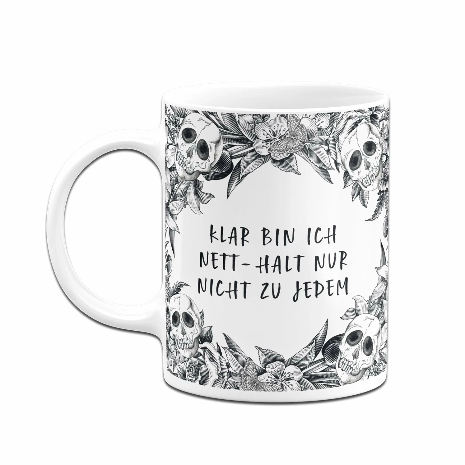 Tasse - Klar Bin Ich Nett - Halt Nur Nicht Zu Jedem - Skull Statement 4 Tasse - Klar Bin Ich Nett - Halt Nur Nicht Zu Jedem - Skull Statement – Bild 4