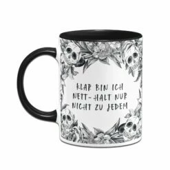 Tasse - Klar Bin Ich Nett - Halt Nur Nicht Zu Jedem - Skull Statement 8 Tasse - Klar Bin Ich Nett - Halt Nur Nicht Zu Jedem - Skull Statement -Becher Geschäft bild tasse klar bin ich nett halt nur nicht zu jedem skull statement 928964