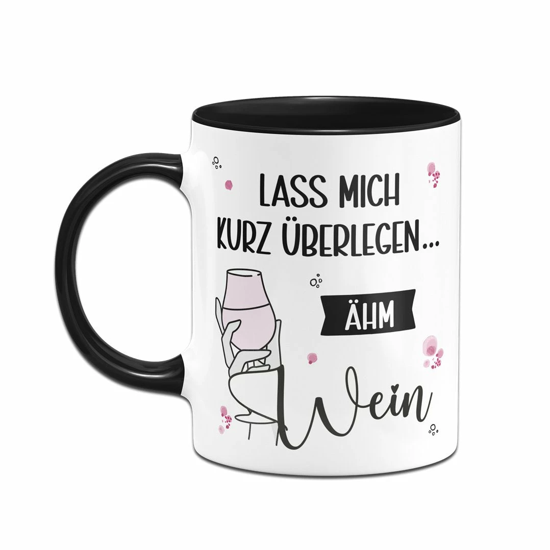 Tasse - Lass Mich Kurz überlegen... ähm Wein 2 Tasse - Lass Mich Kurz überlegen... ähm Wein – Bild 2