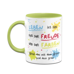 Tasse - Leben Ist Das Mit Der Freude Und Den Farben 16 Tasse - Leben Ist Das Mit Der Freude Und Den Farben -Becher Geschäft bild tasse leben ist das mit der freude und den farben 11