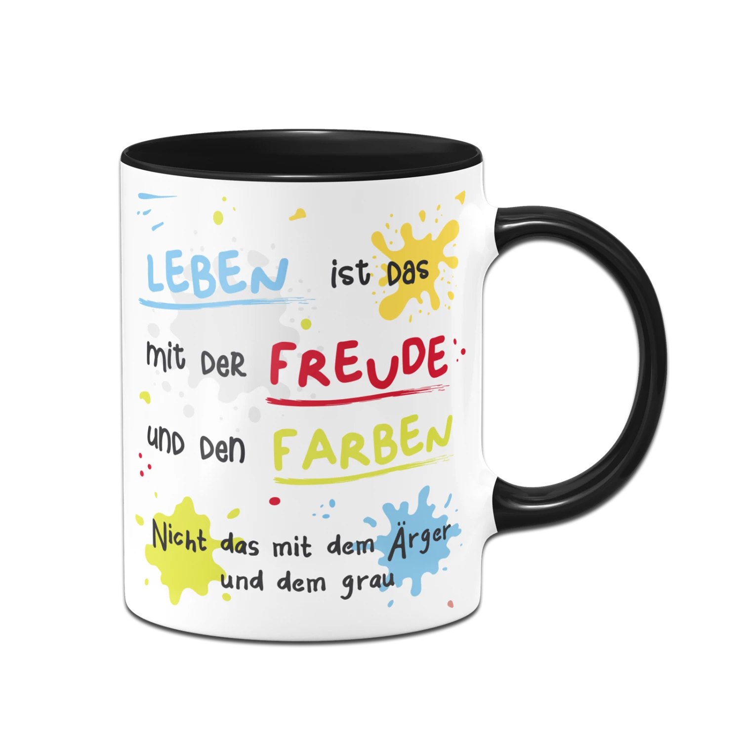 Tasse - Leben Ist Das Mit Der Freude Und Den Farben 9 Tasse - Leben Ist Das Mit Der Freude Und Den Farben – Bild 9