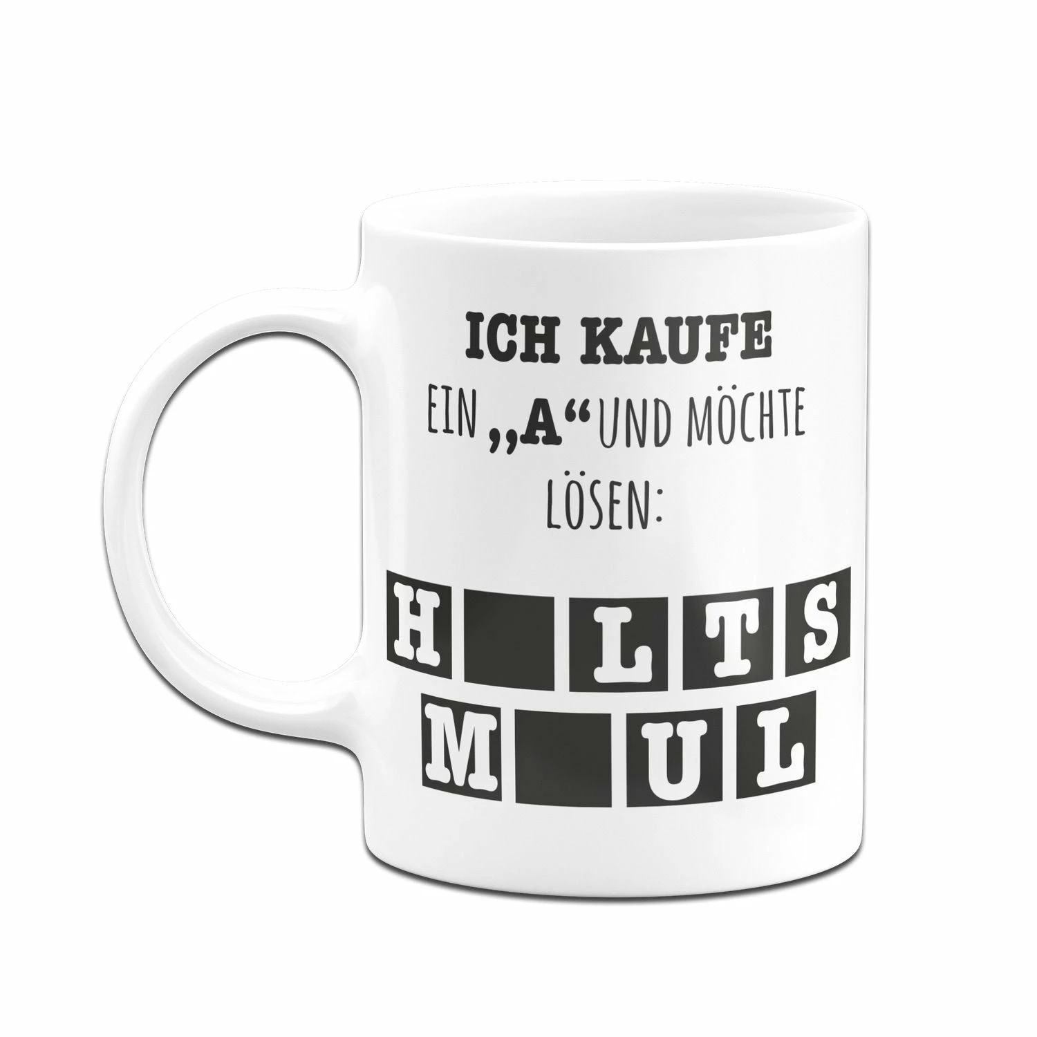 Tasse - Ich Kaufe Ein "a" Und Möchte Lösen 4 Tasse - Ich Kaufe Ein "a" Und Möchte Lösen – Bild 4