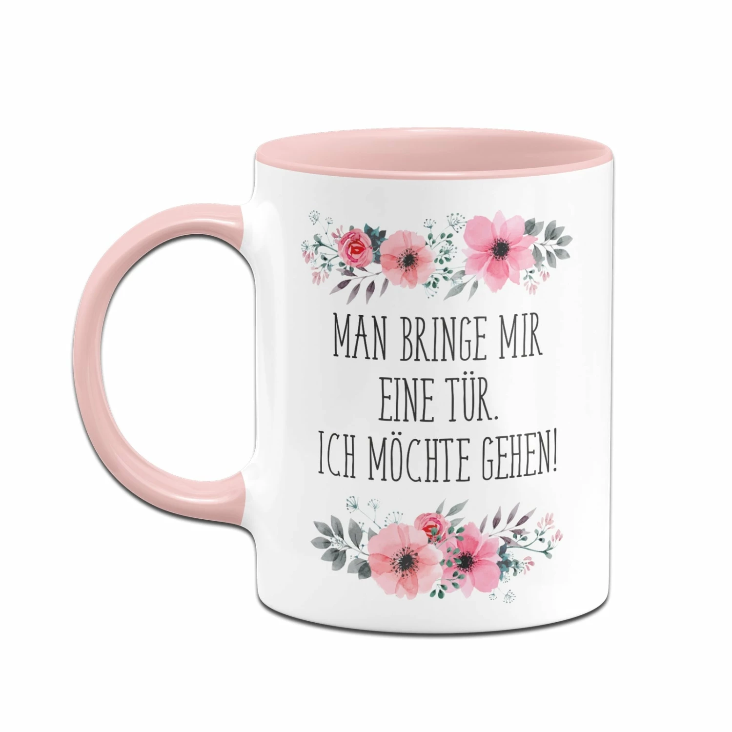 Tasse - Man Bringe Mir Eine Tür. Ich Möchte Gehen! - Blumig 2 Tasse - Man Bringe Mir Eine Tür. Ich Möchte Gehen! - Blumig – Bild 2