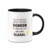 Tasse - Manche Menschen Gehen Mit Dem Denken So Sparsam Um, Als Wärs Illegal.