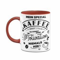 Tasse - Mein Spezial Kaffee Erreicht Stellen Da Kommt Deine Motivation Niemals Hin! 12 Tasse - Mein Spezial Kaffee Erreicht Stellen Da Kommt Deine Motivation Niemals Hin! -Becher Geschäft bild tasse mein spezial kaffee erreicht stellen da kommt deine motivation niemals hin 163488