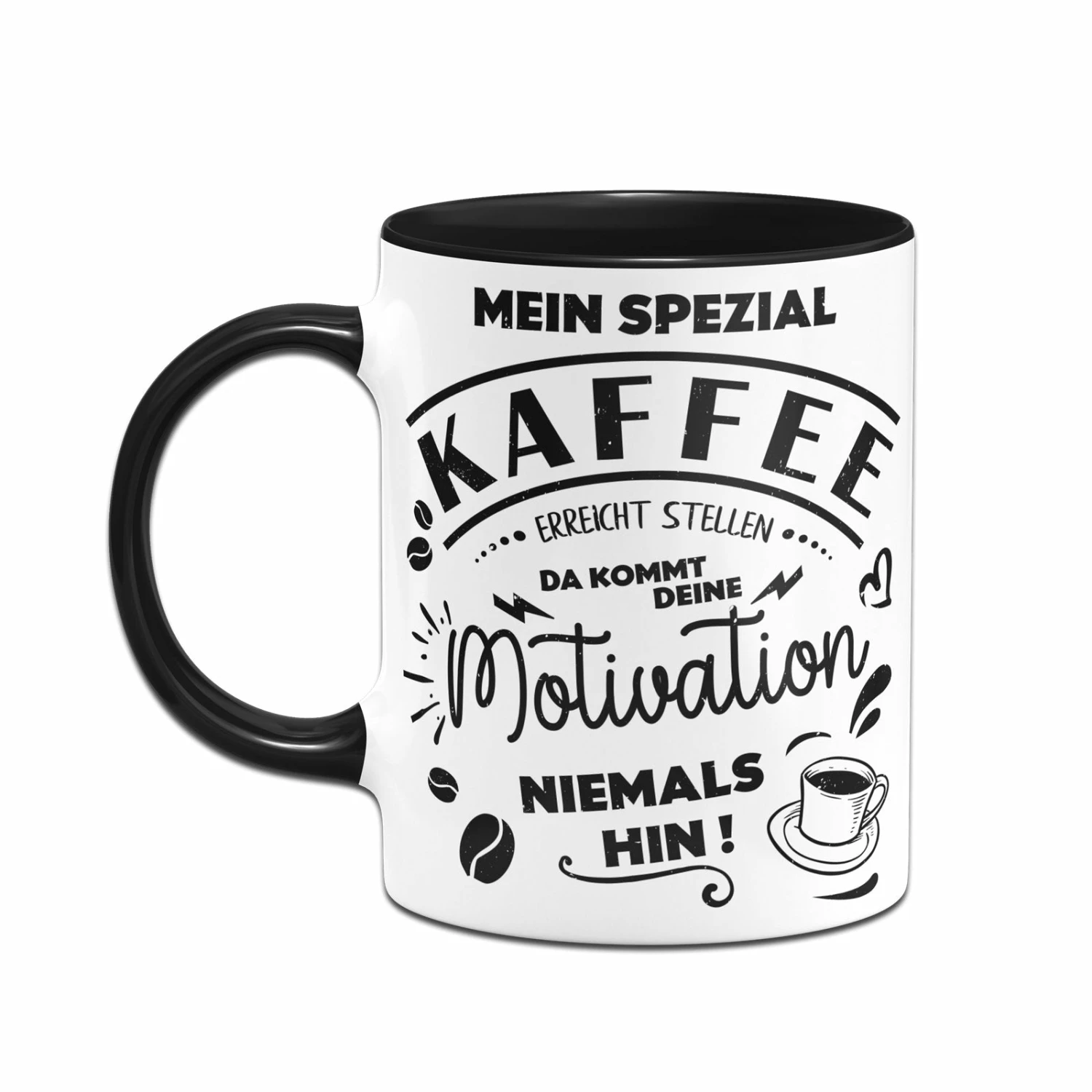 Tasse - Mein Spezial Kaffee Erreicht Stellen Da Kommt Deine Motivation Niemals Hin! 2 Tasse - Mein Spezial Kaffee Erreicht Stellen Da Kommt Deine Motivation Niemals Hin! – Bild 2