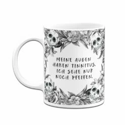 Tasse - Meine Augen Haben Tinnitus, Ich Sehe Nur Noch Pfeifen. - Skull Statement 10 Tasse - Meine Augen Haben Tinnitus, Ich Sehe Nur Noch Pfeifen. - Skull Statement -Becher Geschäft bild tasse meine augen haben tinnitus ich sehe nur noch pfeifen skull statement 346054