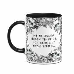 Tasse - Meine Augen Haben Tinnitus, Ich Sehe Nur Noch Pfeifen. - Skull Statement 8 Tasse - Meine Augen Haben Tinnitus, Ich Sehe Nur Noch Pfeifen. - Skull Statement -Becher Geschäft bild tasse meine augen haben tinnitus ich sehe nur noch pfeifen skull statement 575362
