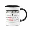 Tasse - Menschen - Das Böse Daran, Ist Das Dumme Darin.