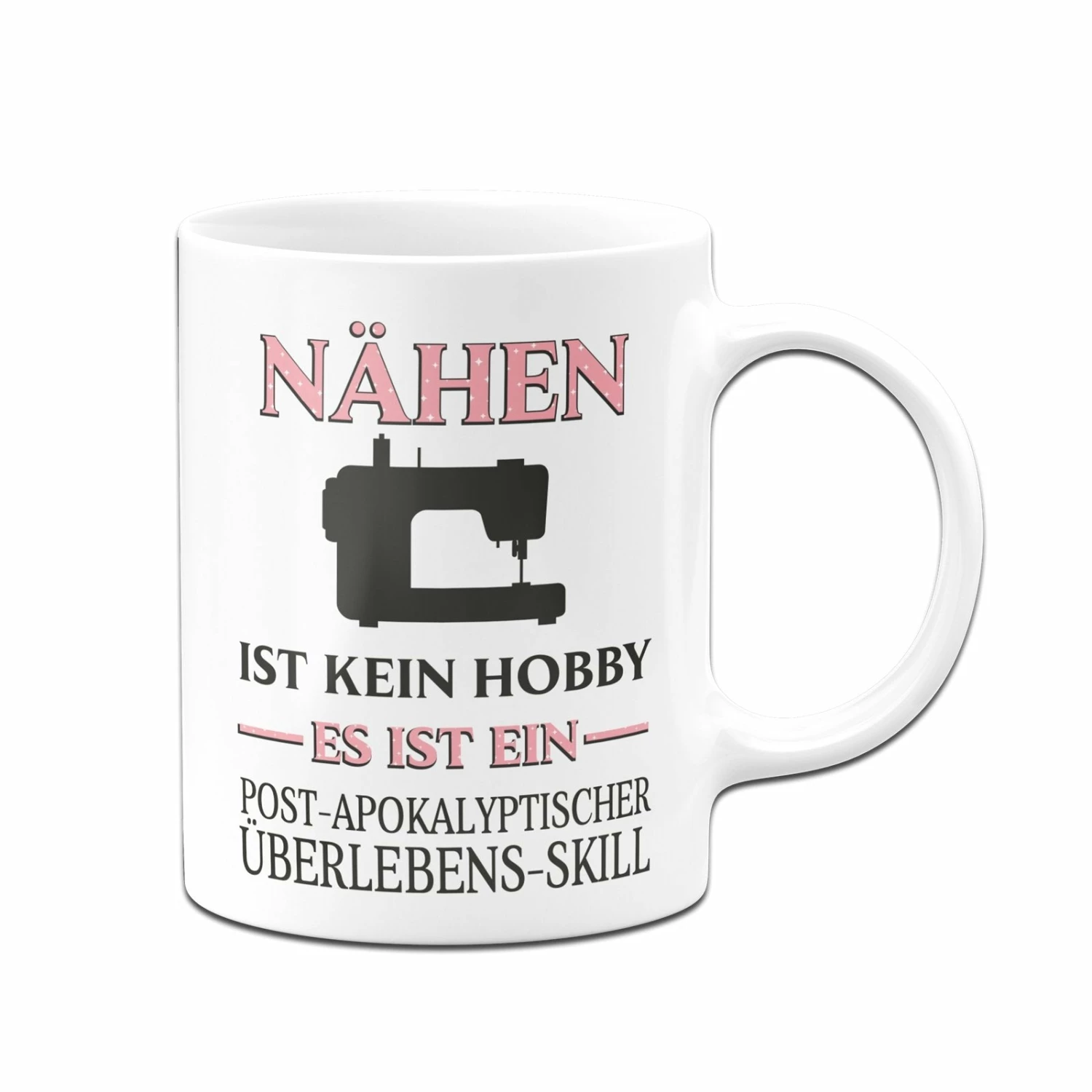 Tasse - Nähen Ist Kein Hobby Es Ist Ein Post-Apokalyptischer Überlebens Skill 5 Tasse - Nähen Ist Kein Hobby Es Ist Ein Post-Apokalyptischer Überlebens Skill – Bild 5