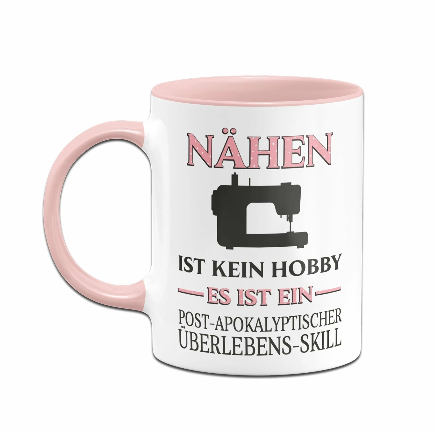 Tasse - Nähen Ist Kein Hobby Es Ist Ein Post-Apokalyptischer Überlebens Skill 2 Tasse - Nähen Ist Kein Hobby Es Ist Ein Post-Apokalyptischer Überlebens Skill – Bild 2