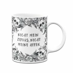 Tasse - Nicht Mein Zirkus, Nicht Meine Affen. - Skull Statement 9 Tasse - Nicht Mein Zirkus, Nicht Meine Affen. - Skull Statement -Becher Geschäft bild tasse nicht mein zirkus nicht meine affen skull statement 473593