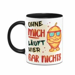 Tasse - Ohne Mich Läuft Hier Gar Nichts -Becher Geschäft bild tasse ohne mich lauft hier gar nichts 301307