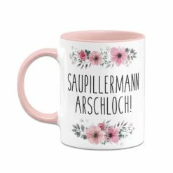 Tasse - Saupillermann Arschloch!- Blumig 8 Tasse - Saupillermann Arschloch!- Blumig -Becher Geschäft bild tasse saupillermann arschloch blumig 185615
