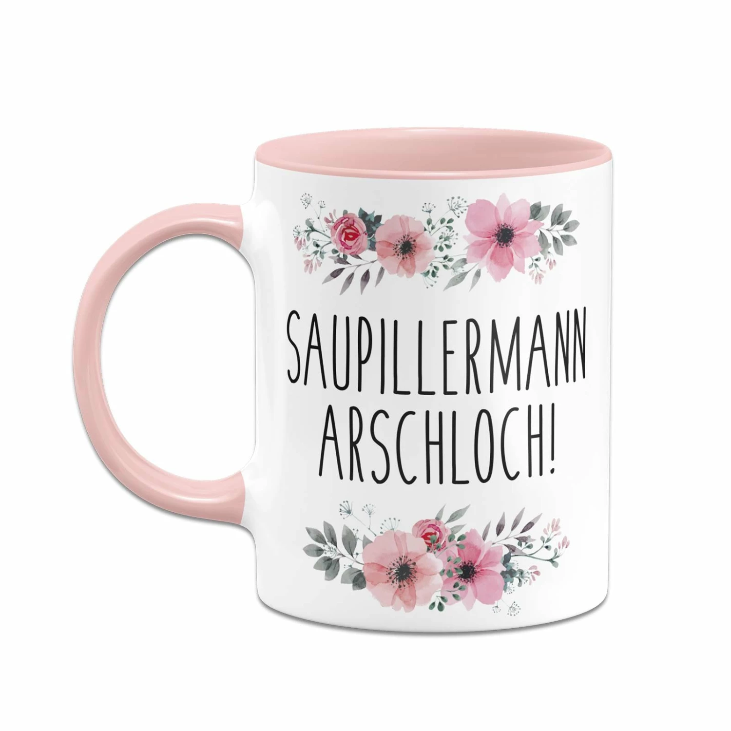 Tasse - Saupillermann Arschloch!- Blumig 2 Tasse - Saupillermann Arschloch!- Blumig – Bild 2