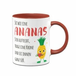 Tasse - Sei Wie Eine Ananas - Steh Aufrecht, Trage Eine Krone Und Sei Innen Ganz Süß. V2 11 Tasse - Sei Wie Eine Ananas - Steh Aufrecht, Trage Eine Krone Und Sei Innen Ganz Süß. V2 -Becher Geschäft bild tasse sei wie eine ananas steh aufrecht trage eine krone und sei innen ganz suss v2 256709