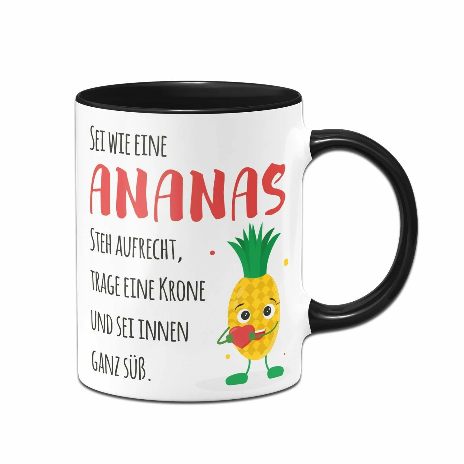 Tasse - Sei Wie Eine Ananas - Steh Aufrecht, Trage Eine Krone Und Sei Innen Ganz Süß. V2 7 Tasse - Sei Wie Eine Ananas - Steh Aufrecht, Trage Eine Krone Und Sei Innen Ganz Süß. V2 – Bild 7